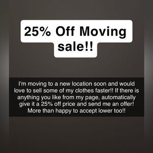 25% Off Moving Sale